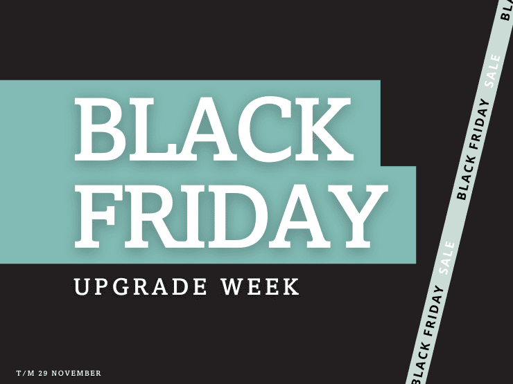 Black Friday Upgrade Week 2021